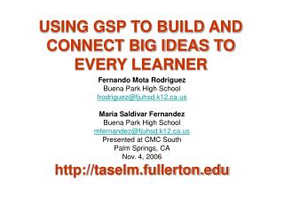 USING GSP TO BUILD AND CONNECT BIG IDEAS TO EVERY LEARNER