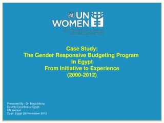 Case Study: The Gender Responsive Budgeting Program in Egypt From Initiative to Experience