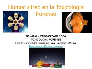 Humor vítreo en la Toxicología Forense