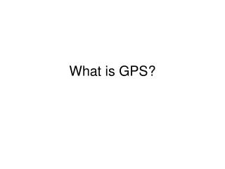 What is GPS?