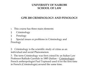 UNIVERSITY OF NAIROBI SCHOOL OF LAW GPR 200 CRIMINOLOGY AND PENOLOGY