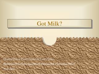 Got Milk?