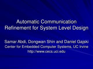 Automatic Communication Refinement for System Level Design