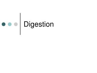 Digestion