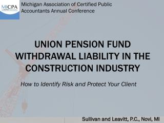 Union pension fund Withdrawal Liability in the Construction Industry