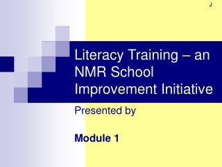 Literacy Training – an NMR School Improvement Initiative