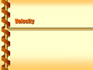 Velocity
