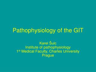 Pathophysiology of the GIT