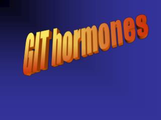 GIT hormones