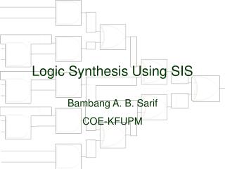 Logic Synthesis Using SIS