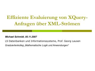 Effiziente Evaluierung von XQuery-Anfragen über XML-Strömen