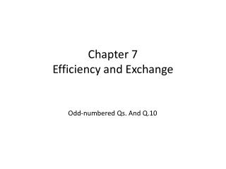 Chapter 7 Efficiency and Exchange