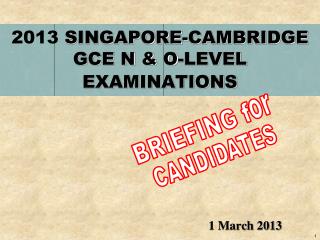 2013 SINGAPORE-CAMBRIDGE GCE N & O-LEVEL EXAMINATIONS