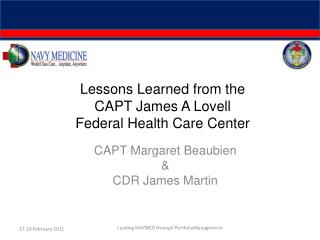 Lessons Learned from the CAPT James A Lovell Federal Health Care Center