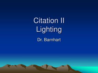 Citation II Lighting