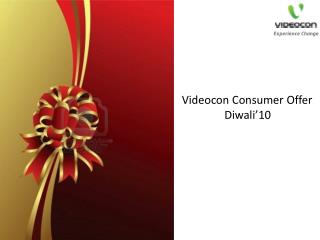 Videocon Consumer Offer Diwali’10