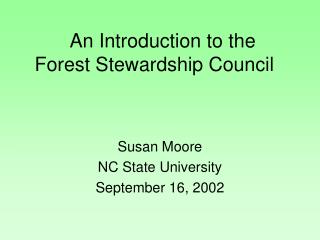 An Introduction to the Forest Stewardship Council