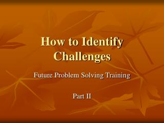 How to Identify Challenges