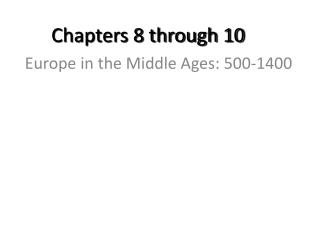 Chapters 8 through 10