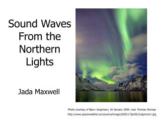 Sound Waves From the Northern Lights