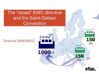 The ”recast” EWC directive and the Saint-Gobain Convention