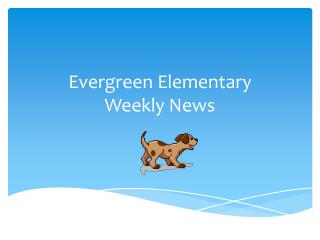 Evergreen Elementary Weekly News