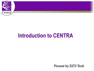 Introduction to Centra