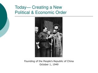 Today— Creating a New Political &amp; Economic Order