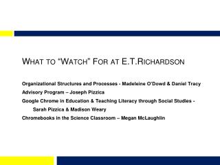 What to “Watch” For at E.T.R i chardson