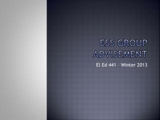 ESS Group Advisement