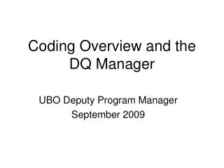 Coding Overview and the DQ Manager