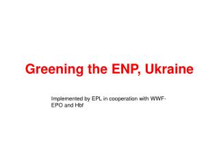 Greening the ENP, Ukraine