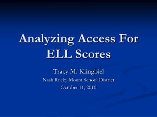 Analyzing Access For ELL Scores