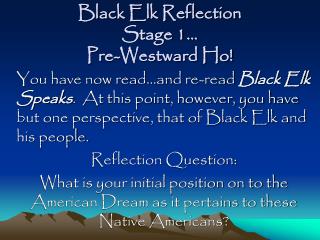 Black Elk Reflection Stage 1… Pre-Westward Ho!