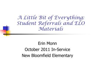 A Little Bit of Everything: Student Referrals and ELO Materials