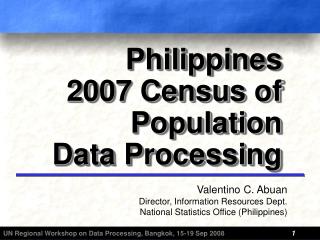 Philippines 2007 Census of Population Data Processing