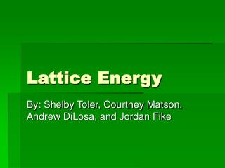 Lattice Energy