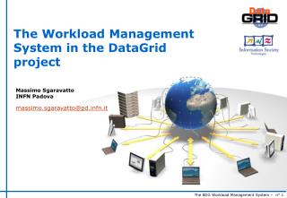 The Workload Management System in the DataGrid project