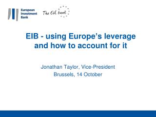 EIB - using Europe’s leverage and how to account for it