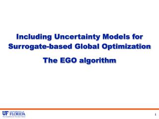 Including Uncertainty Models for Surrogate-based Global Optimization The EGO algorithm