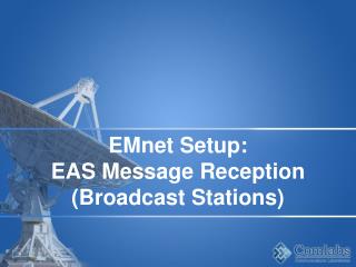 EMnet Setup: EAS Message Reception (Broadcast Stations)
