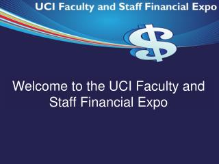 Welcome to the UCI Faculty and Staff Financial Expo