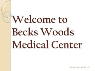 Welcome to Becks Woods Medical Center