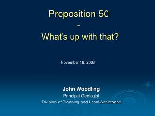 Proposition 50 - What’s up with that?