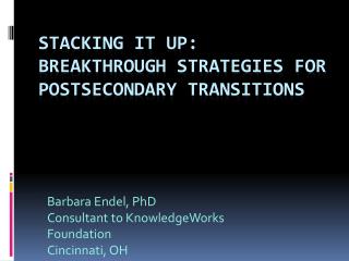 Stacking it up: breakthrough strategies for Postsecondary transitions