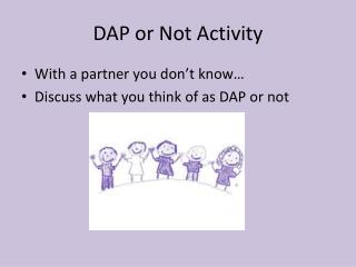 DAP or Not Activity
