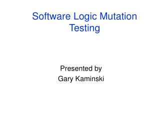 Software Logic Mutation Testing