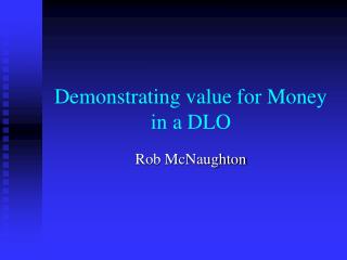 Demonstrating value for Money in a DLO