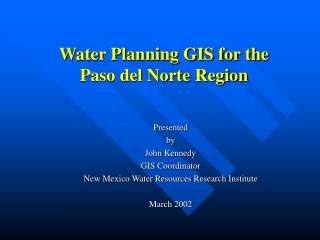 Water Planning GIS for the Paso del Norte Region