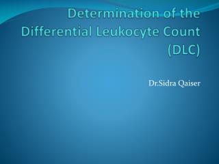 Determination of the Differential Leukocyte Count (DLC)